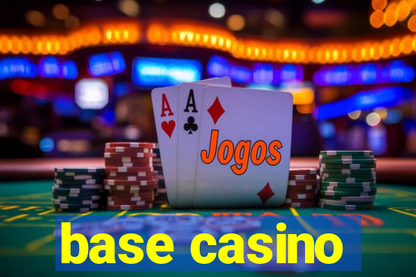 base casino