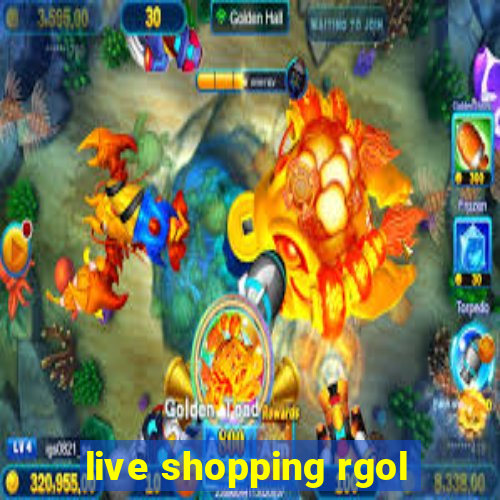 live shopping rgol