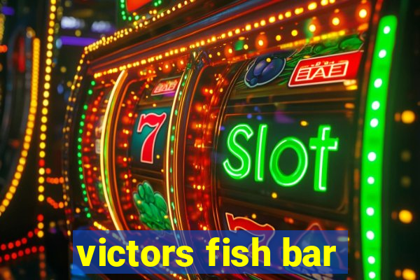 victors fish bar