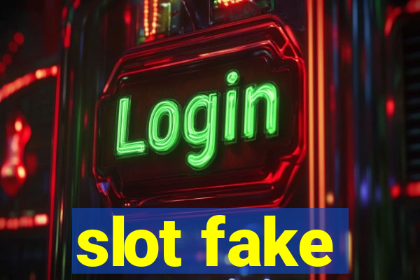 slot fake