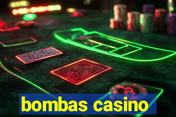 bombas casino