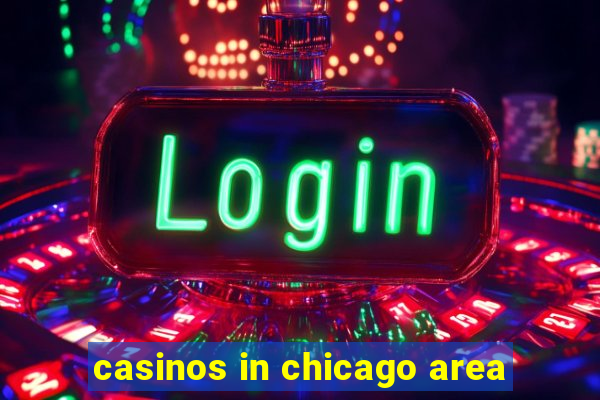 casinos in chicago area