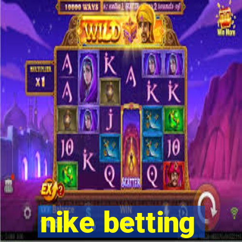 nike betting