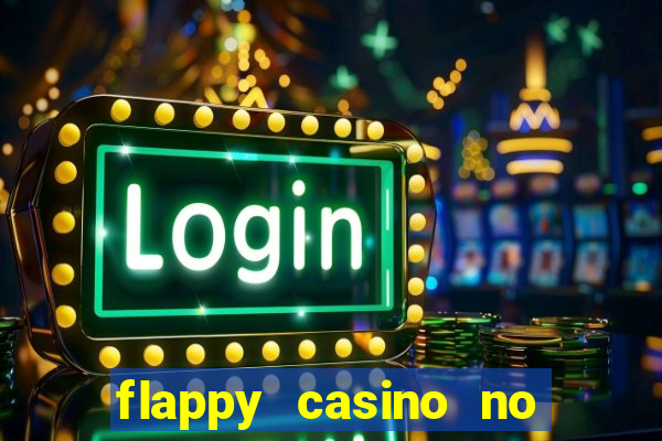 flappy casino no deposit bonus