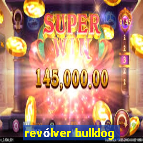 revólver bulldog