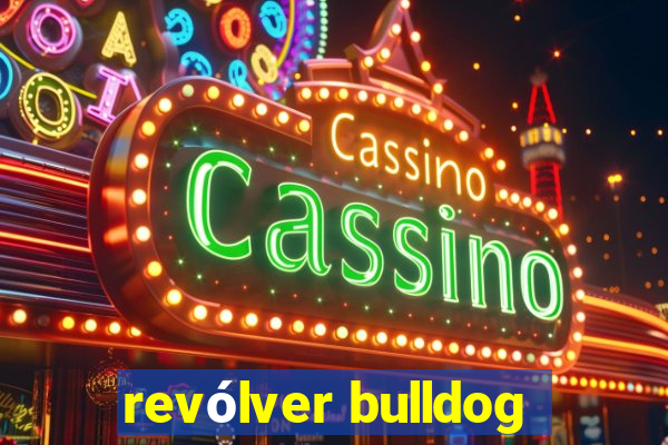 revólver bulldog