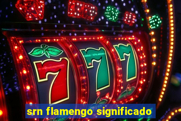 srn flamengo significado