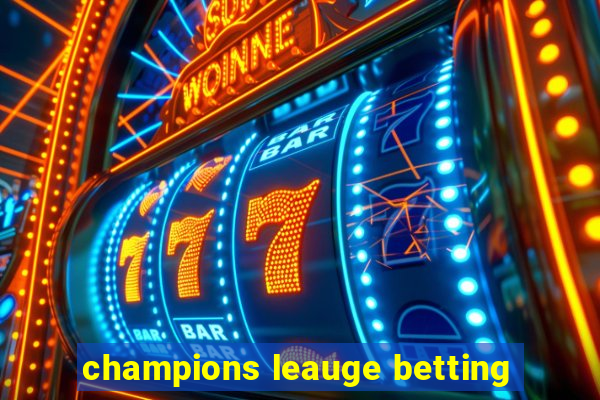 champions leauge betting