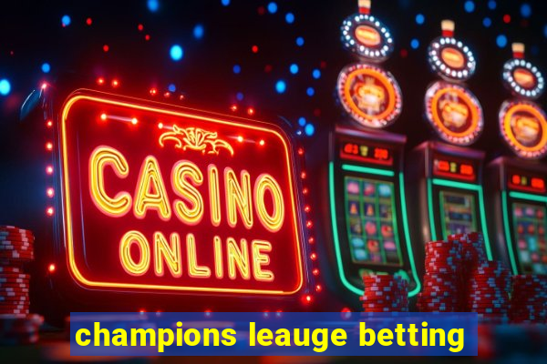 champions leauge betting