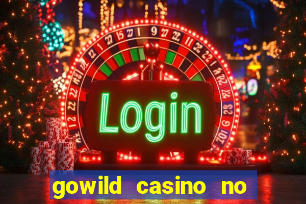 gowild casino no deposit bonus