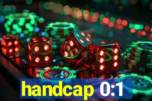 handcap 0:1