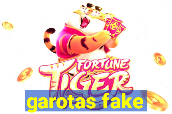 garotas fake