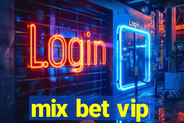 mix bet vip