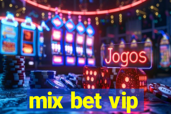 mix bet vip