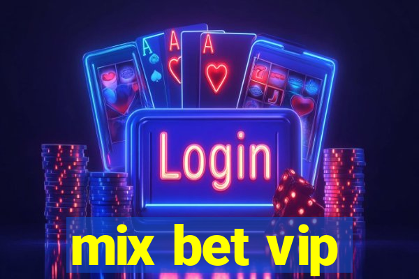 mix bet vip