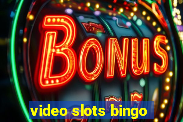 video slots bingo