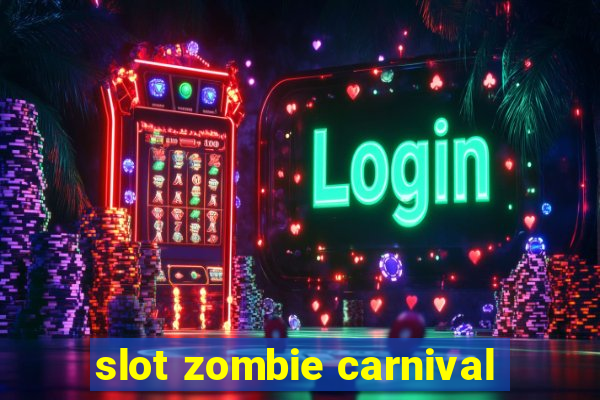 slot zombie carnival