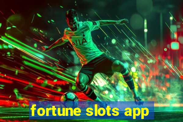 fortune slots app