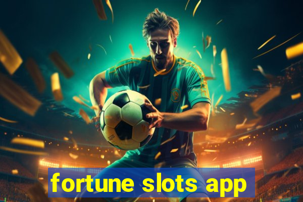 fortune slots app