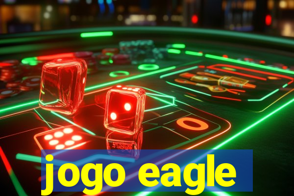 jogo eagle