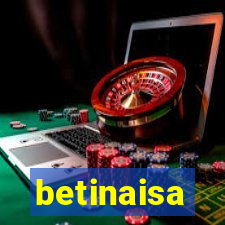 betinaisa