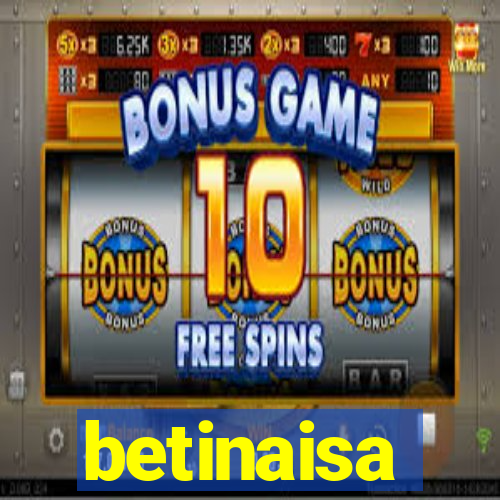 betinaisa