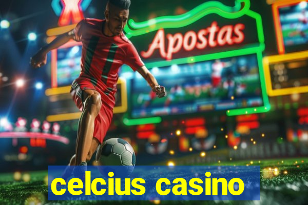 celcius casino