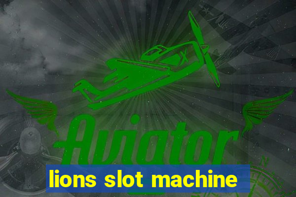 lions slot machine