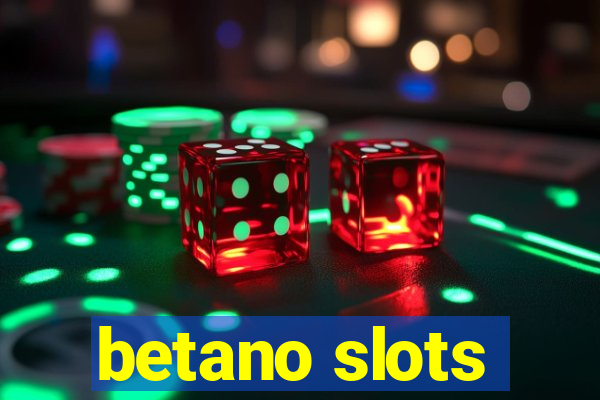 betano slots