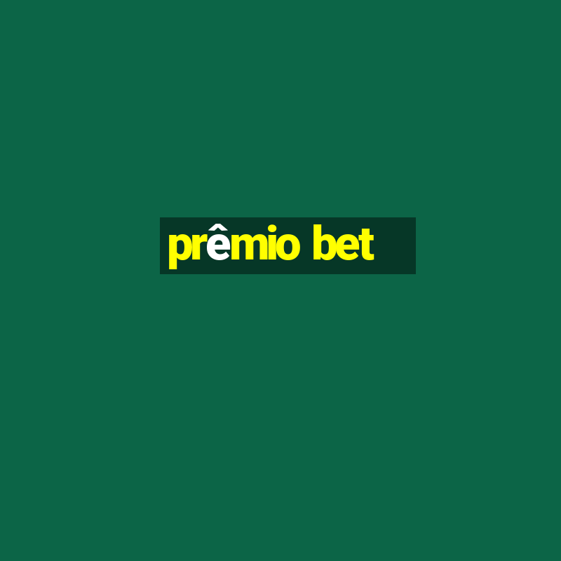 prêmio bet