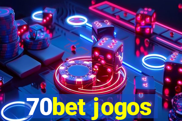 70bet jogos