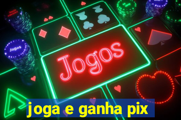 joga e ganha pix