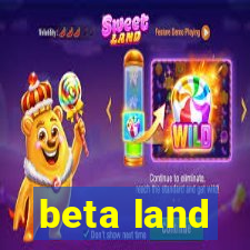 beta land