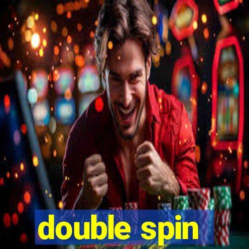 double spin