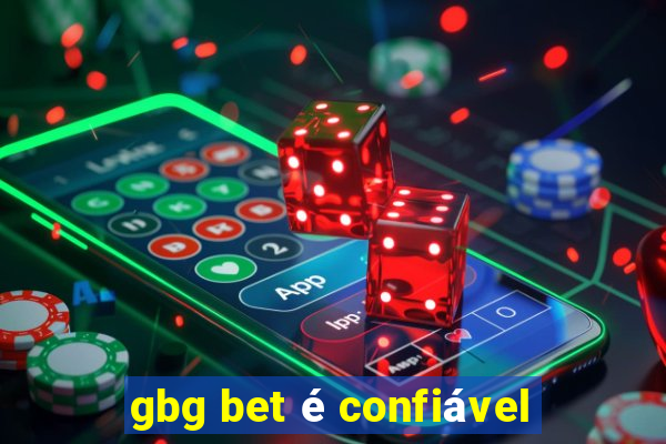 gbg bet é confiável