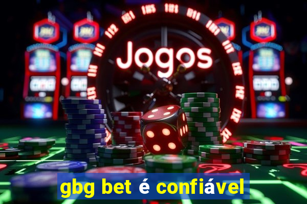 gbg bet é confiável