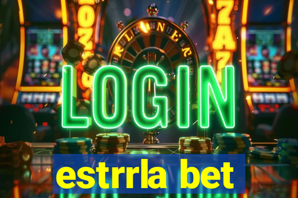 estrrla bet