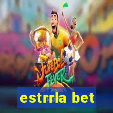 estrrla bet