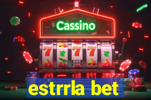 estrrla bet