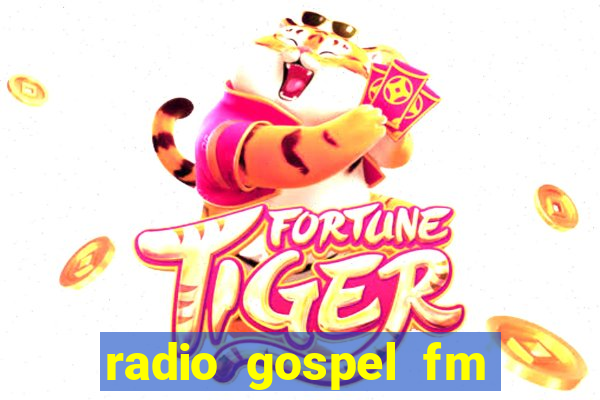 radio gospel fm salvador bahia