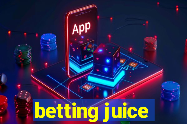 betting juice