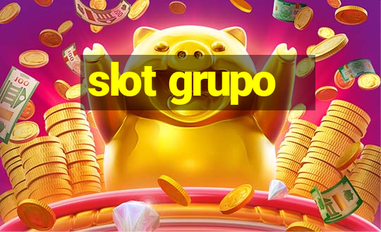 slot grupo