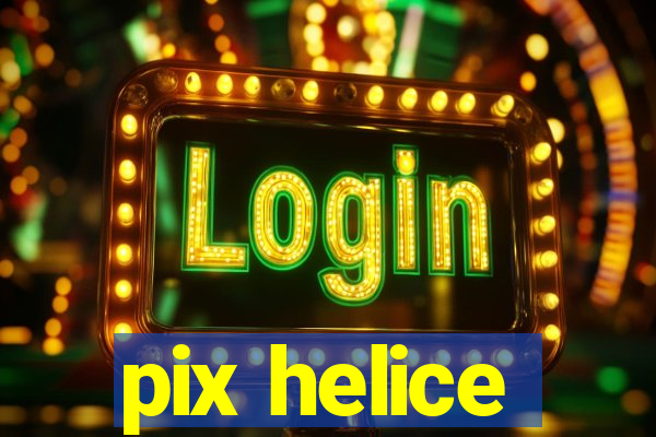 pix helice