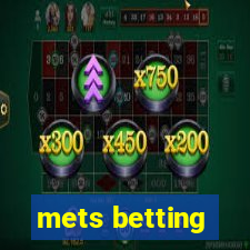 mets betting