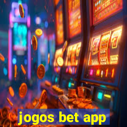 jogos bet app