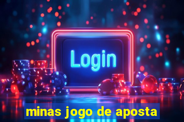 minas jogo de aposta