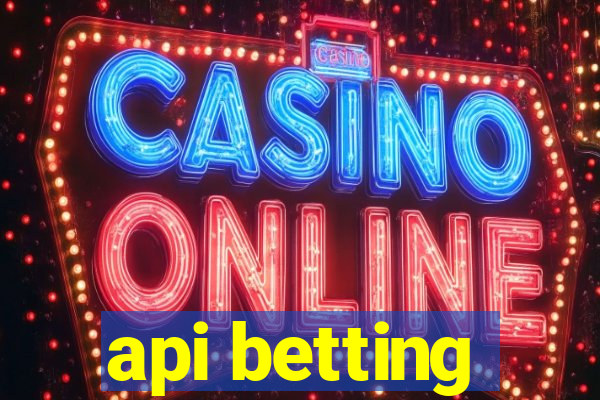 api betting