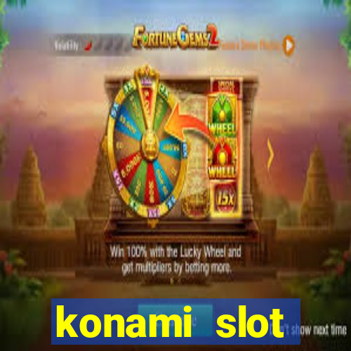 konami slot machines list