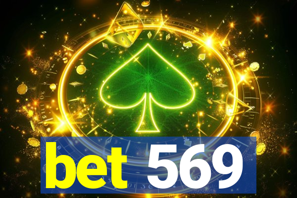 bet 569