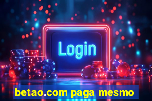 betao.com paga mesmo